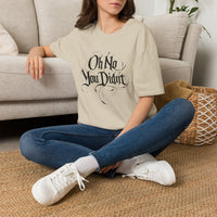 Load image into Gallery viewer, Oh No You Didn’t Graphic Tee — Sassy Statement T-Shirt