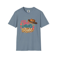 Load image into Gallery viewer, Y'all Ain't Right T-Shirt — Southern Cowgirl Graphic Tee