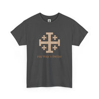 Load image into Gallery viewer, Christian Cross T‑Shirt — "His Way's Better" Inspirational Faith Tee
