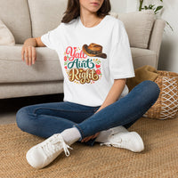 Load image into Gallery viewer, Y'all Ain't Right T-Shirt — Southern Cowgirl Graphic Tee