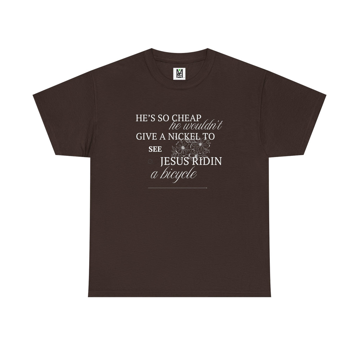 Funny Southern Saying Unisex Tee - He's So Cheap