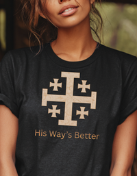 Load image into Gallery viewer, Christian Cross T‑Shirt — "His Way's Better" Inspirational Faith Tee
