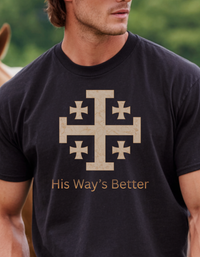 Load image into Gallery viewer, Christian Cross T‑Shirt — "His Way's Better" Inspirational Faith Tee